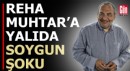 Reha Muhtar'a soygun şoku