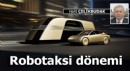 Robotaksi dönemi