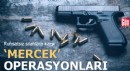 Ruhsatsız silahlara karşı 'Mercek' operasyonları