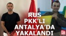 Rus PKK'lı Antalya'da yakalandı