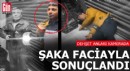 Şaka faciayla sonuçlandı