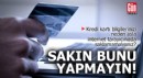 Sakın bunu yapmayın!