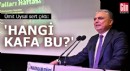 Ümit Uysal sert çıktı: ‘Hangi kafa bu?’