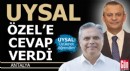 Uysal, Özgür Özel'in sözlerine cevap verdi