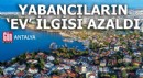 Yabancıların 'ev' ilgisi azaldı